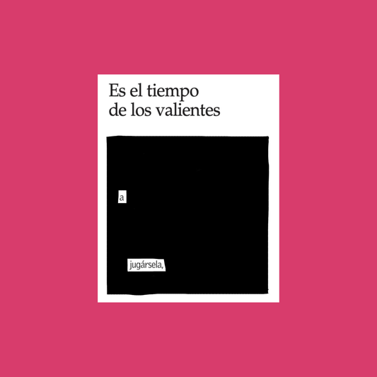 Lámina "Es el tiempo de los valientes" 20x20